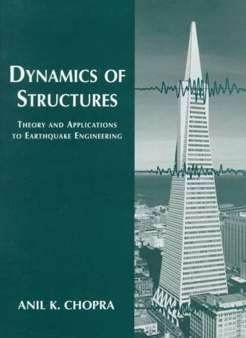 Dynamics Of Structures by Anil K Chopra