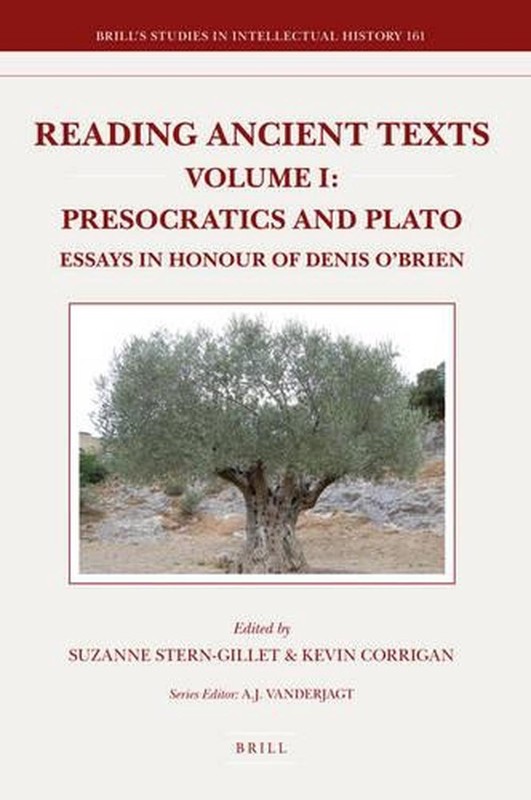 Reading Ancient Texts. Volume I: Presocratics and Plato: Essays in Honour of Den