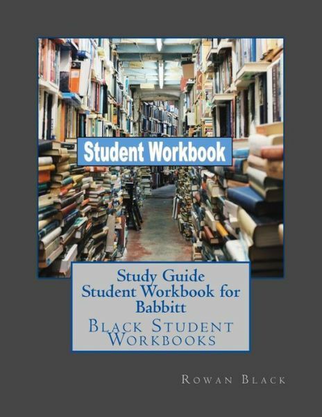 Study Guide Student Workbook For Babbitt: Black Student Workbooks