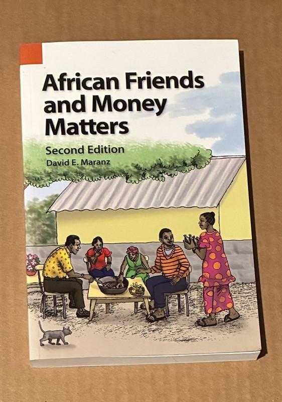 African Friends and Money Matters: Second Edition by David E Maranz