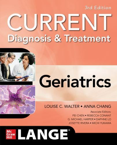 Current Diagnosis and Treatment: Geriatrics, 3/e (Current Geriatric Diagnosis a