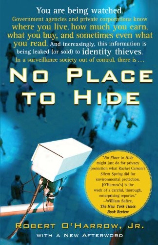 No Place to Hide By Robert O’Harrow. 9780743287050