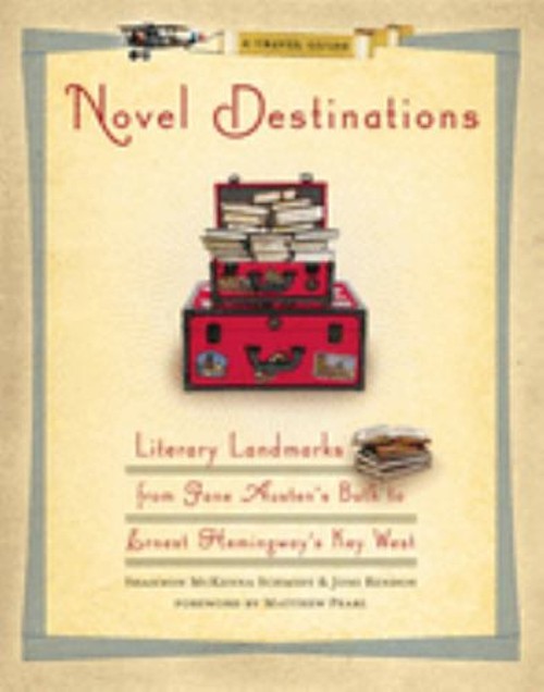 Novel Destinations : Literary Landmarks from Jane Austen’s Bath t