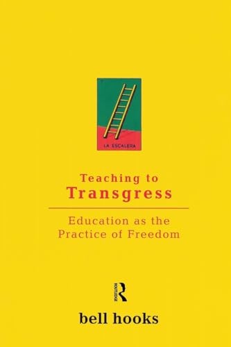 Teaching to Transgress: Education as the Practice of Freedom (Harves - VERY GOOD