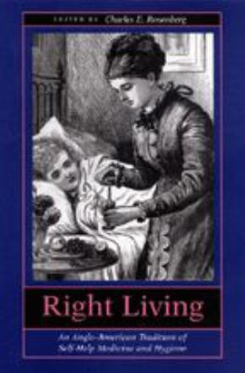Right Living : An Anglo-American Tradition of Self-Help Medicine