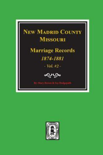 New Madrid County, Mo. Marriage Records, 1874-1881, Hardcover by Brown, Mary;…