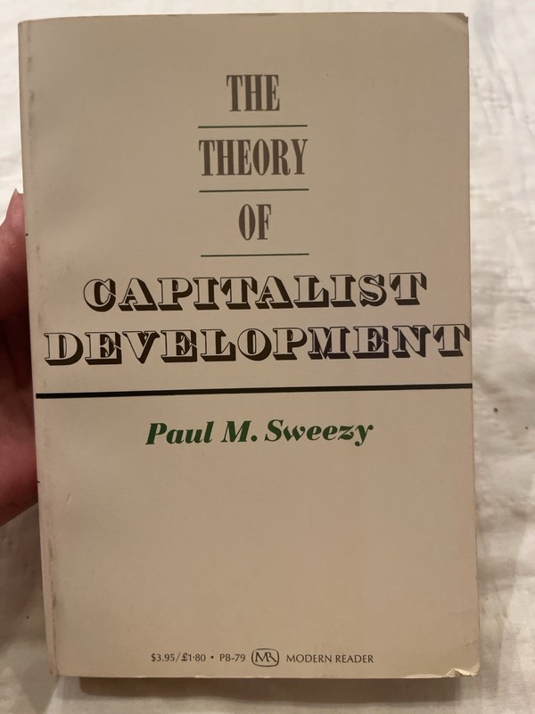 The Theory of Capitalist Development Paul M Sweezy 1968 Modern Reader Paperback