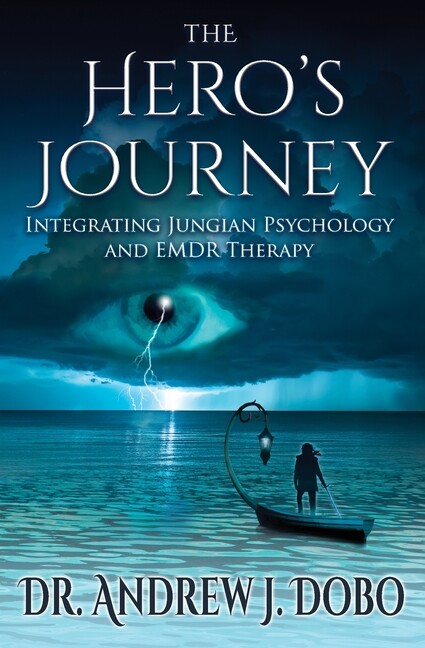 The Hero’s Journey: Integrating Jungian Psychology And Emdr Therapy