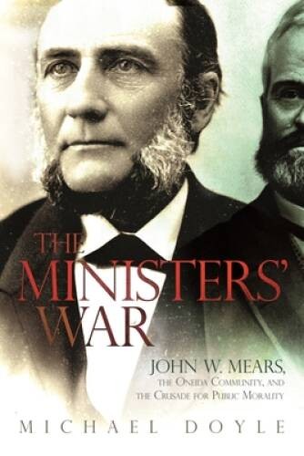 The Ministers War: John W Mears, the Oneida Community, and the C – VERY GOOD