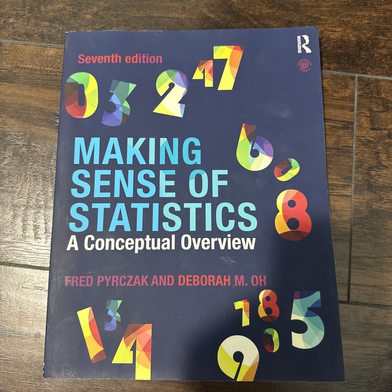 Making Sense of Statistics : A Conceptual Overview Seventh 7th Edition Pyrczak