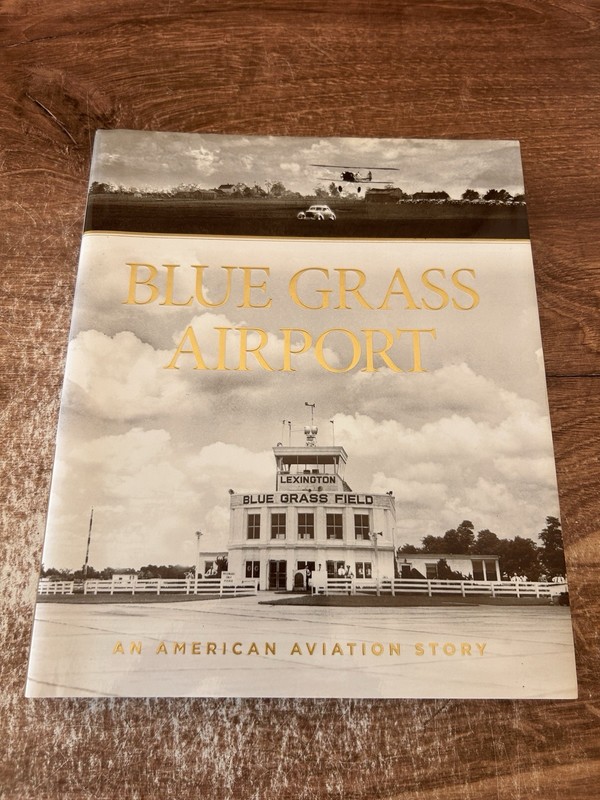Blue Grass Airport An American Aviation Story by Fran Taylor EUC – SIGNED!