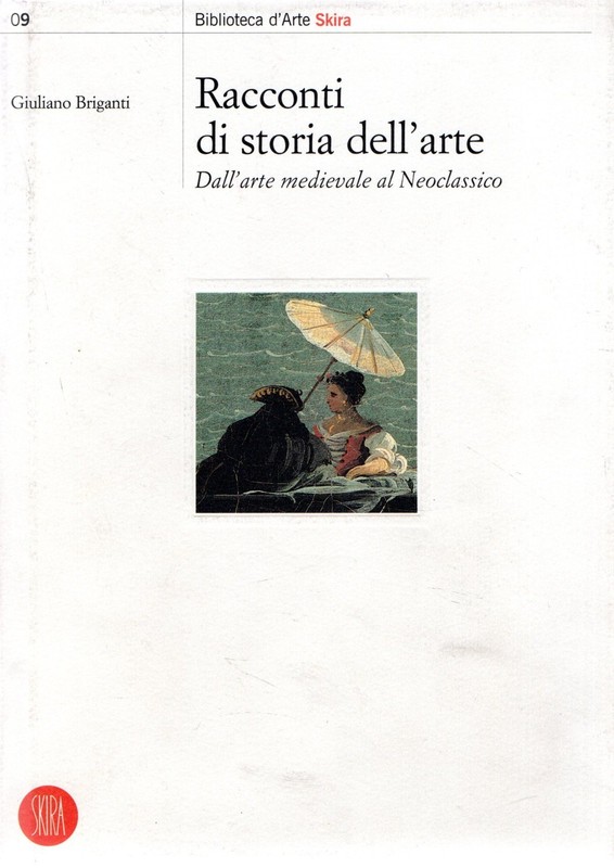 Racconti di storia dell’arte. Dall’arte medievale al neoclassico. Ediz. illustra