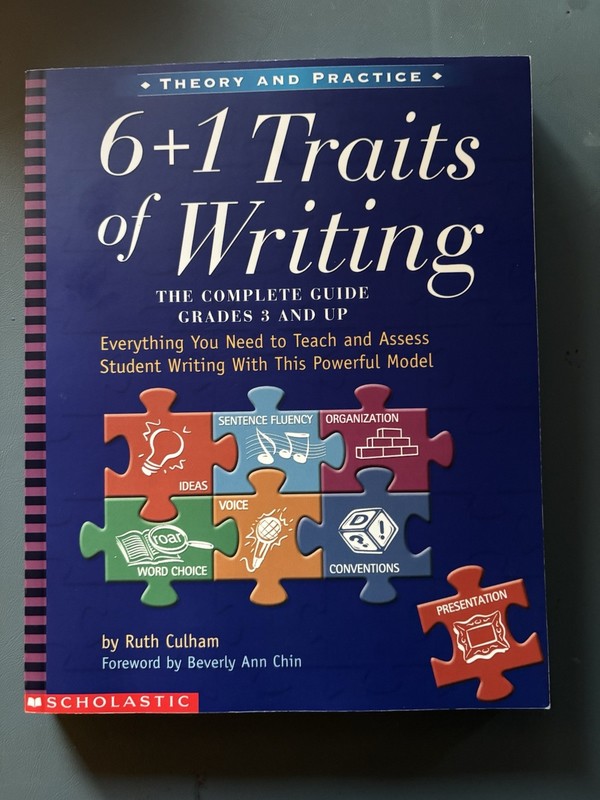 6 + 1 Traits of Writing: The Complete Guide, Grades 3 and Up by Ruth Culham, Acc