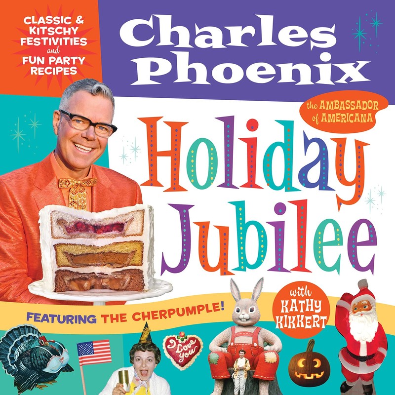 Holiday Jubilee: Classic & Kitschy Festivities & Fun Party Recipes – hardcov…