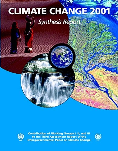 CLIMATE CHANGE 2001: SYNTHESIS REPORT: THIRD ASSESSMENT By Robert T. Watson *VG*
