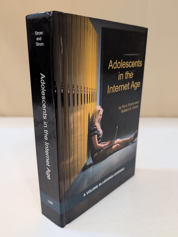 Adolescents in the Internet Age by Paris S. Strom & Robert D Strom SIGNED HC