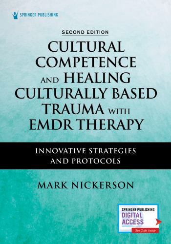 Cultural Competence and Healing Culturally Based Trauma with EMDR Therapy :…
