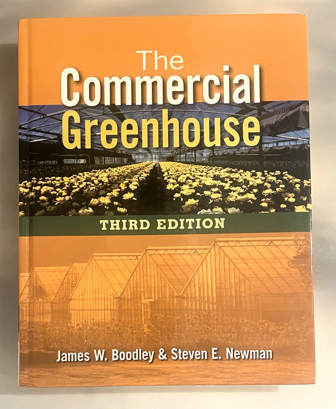 THE COMMERCIAL GREENHOUSE By James W. Boodley & Steven E. Newman – Hardcover