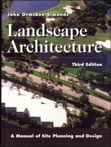 LANDSCAPE ARCHITECTURE: A MANUAL OF SITE PLANNING AND By John O. Simonds *VG+*