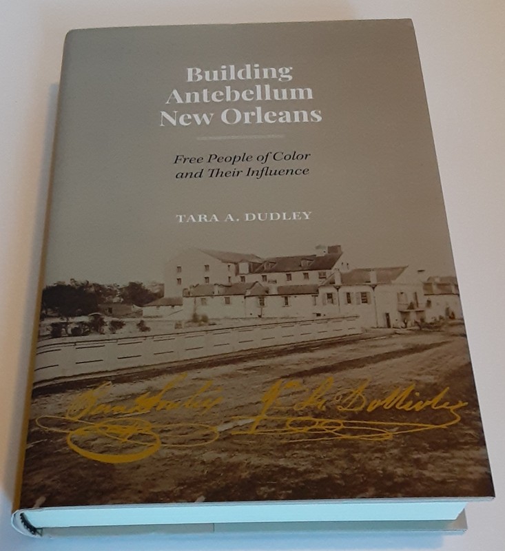 Building Antebellum New Orleans Free People of Color Hardcover Book Tara Dudley