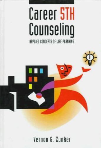Career Counseling: Applied Concepts of Life Plann- hardcover, Zunker, 0534346685