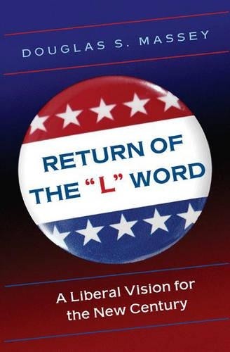 Douglas S. Massey Return of the “L” Word (Hardback)