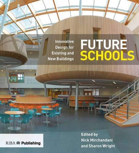 Future Schools: Innovative Design for Existing and New B… Paperback / softback