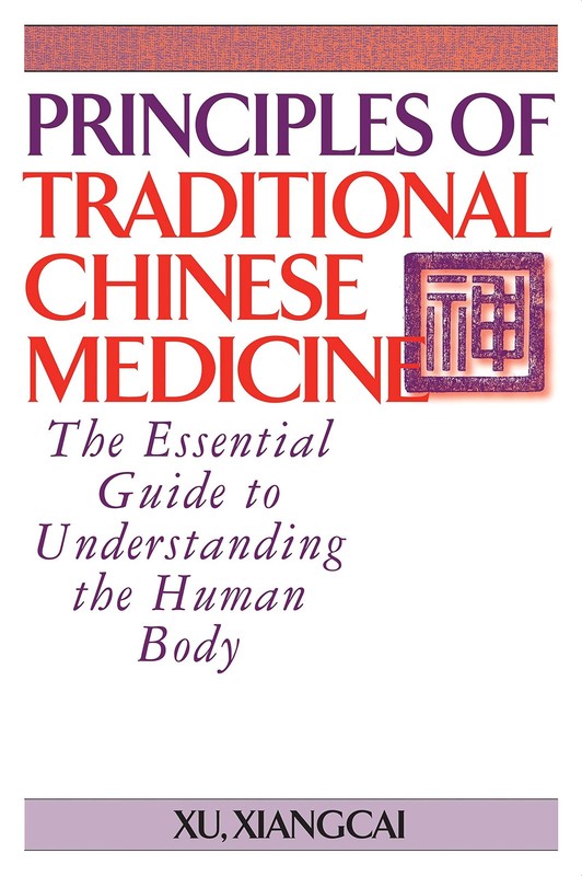 Principles of Traditional Chinese Medicine: The Essential Guide to Understan…