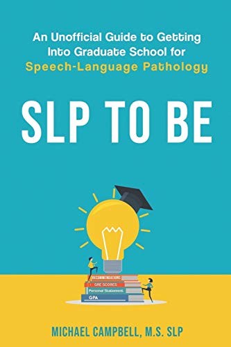 SLP To Be: An Unofficial Guide to G…, Campbell, Micha