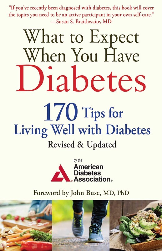 What to Expect When You Have Diabetes: 170 Tips for Living Well with Diabete…
