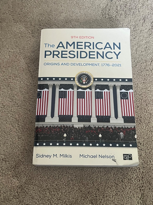 The American Presidency: Origins and Development, 1776-2021 by Sidney M Milkis