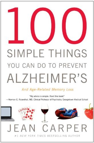 100 SIMPLE THINGS YOU CAN DO TO PREVENT ALZHEIMER’S AND By Jean Carper **Mint**