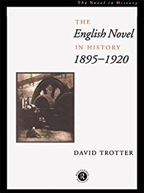 English Novel in History, 1895-1920 Paperback David Trotter