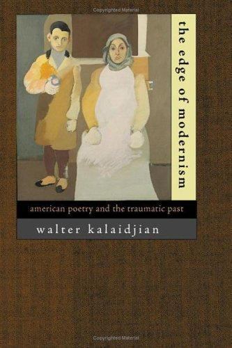 The Edge of Modernism: American Poetry and the Traumatic Past