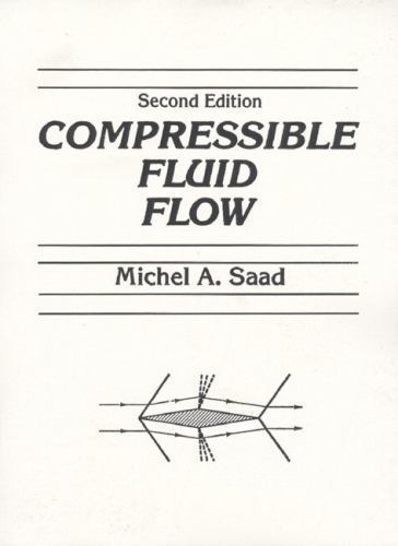 Compressible Fluid Flow by Michel A. Saad (1992, Hardcover), 2nd ed