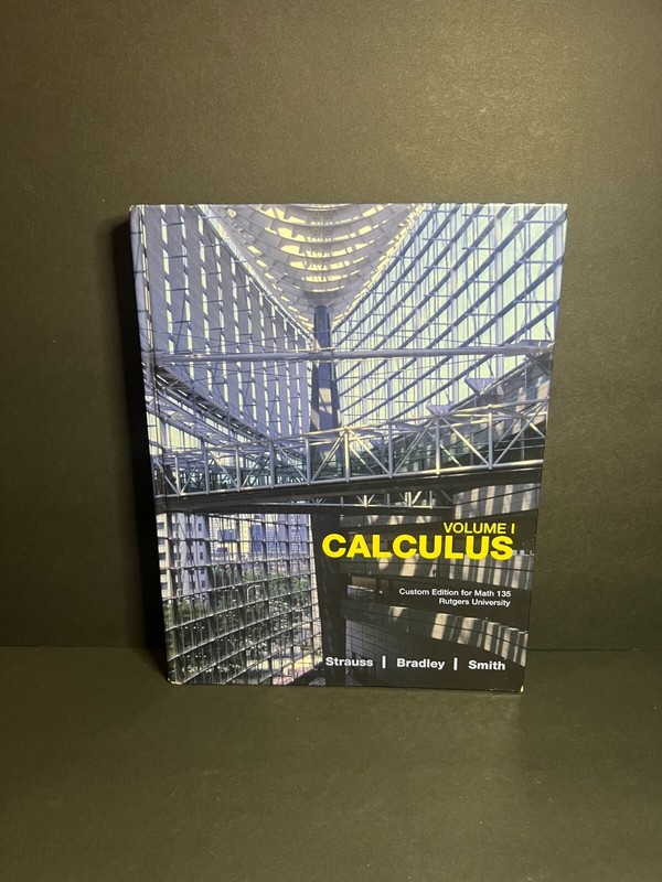 Vol 1 Calculus Textbook Custom Edition for Math 135 Rutgers University w/ CD-ROM
