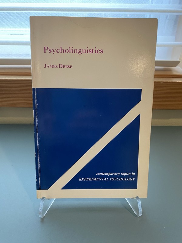 Psycholinguistics by James Deese , The Johns Hopkins University PB 1970