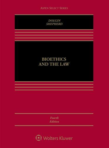 Bioethics and the Law (Aspen Select) by Janet Dolgin, Lois L. Shepherd