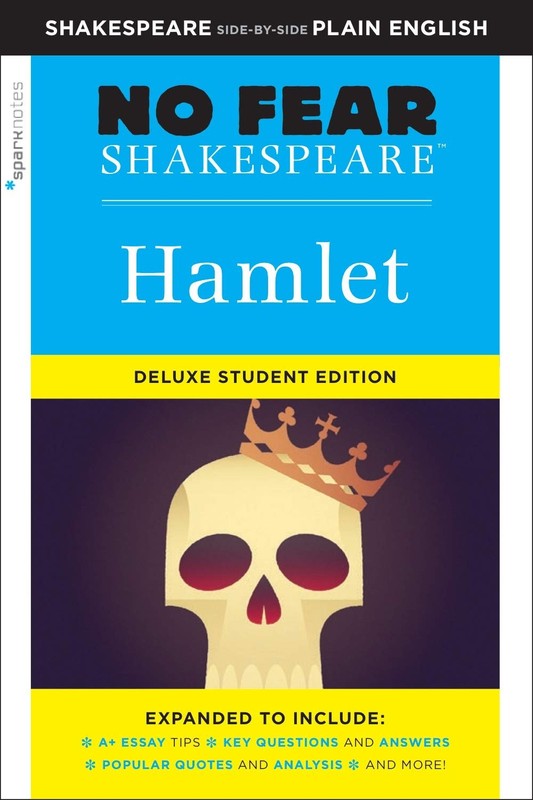 Hamlet: No Fear Shakespeare Deluxe Student Editions – Shakespeare Side-by-Si…