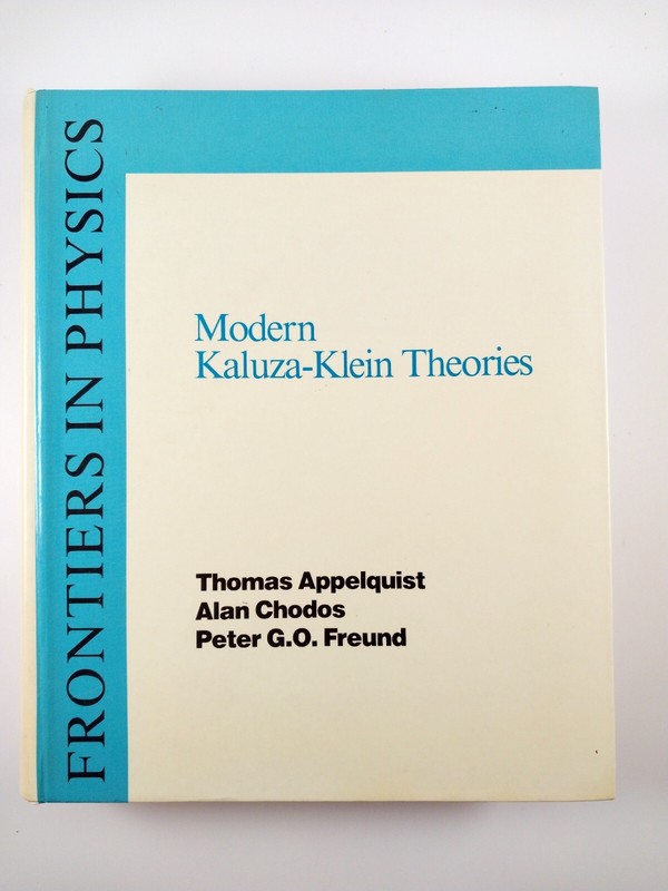 Modern Kaluza-Klein Theories by Thomas Appelquist (1987, HC)