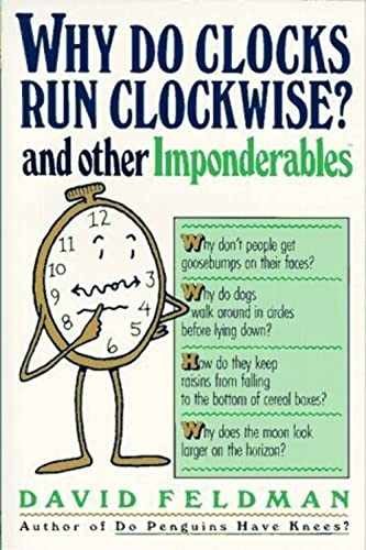 Why Do Clocks Run Clockwise? And Other – Paperback, by Feldman David – Very Good