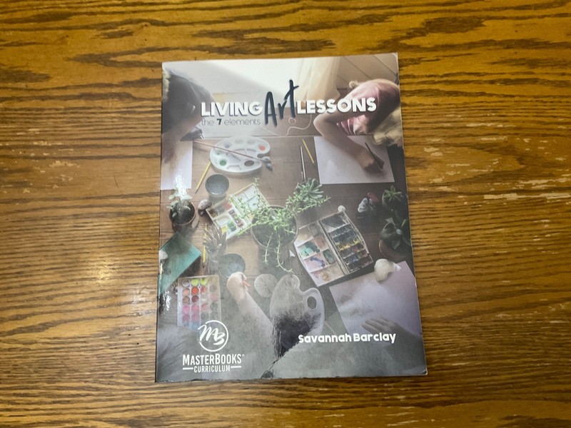 Living Art Lessons : The 7 Elements by Savannah Barclay (2019, Trade Paperback)