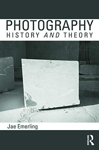 Photography: History and Theory by Emerling, Jae Paperback / softback Book The