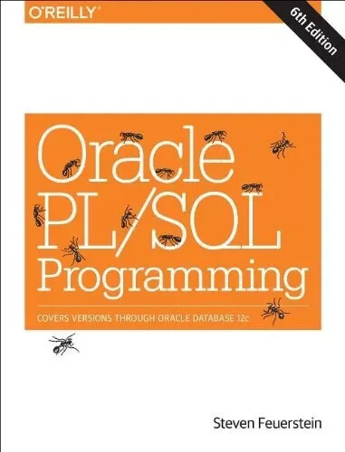 Oracle PL/SQL Programming : Covers Versions Through Oracle Database 12c