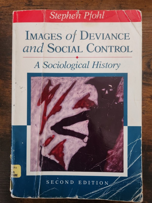 Images of Deviance and Social Control: A Sociological History 2nd Ed Textbook
