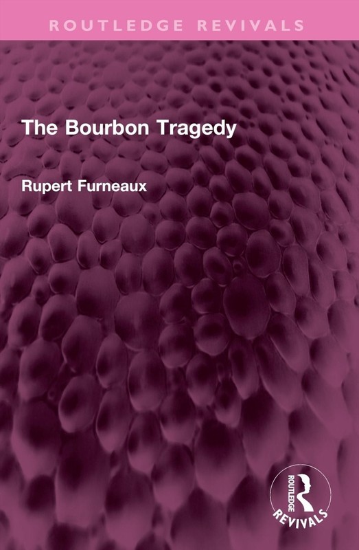The Bourbon Tragedy by Rupert Furneaux Paperback Book