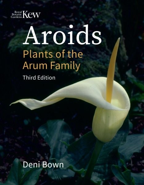Aroids : Plants of the Arum Family, Paperback by Bown, Deni, Brand New, Free …