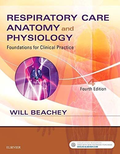 Respiratory Care Anatomy and Physiology by Will Beachey Rrt