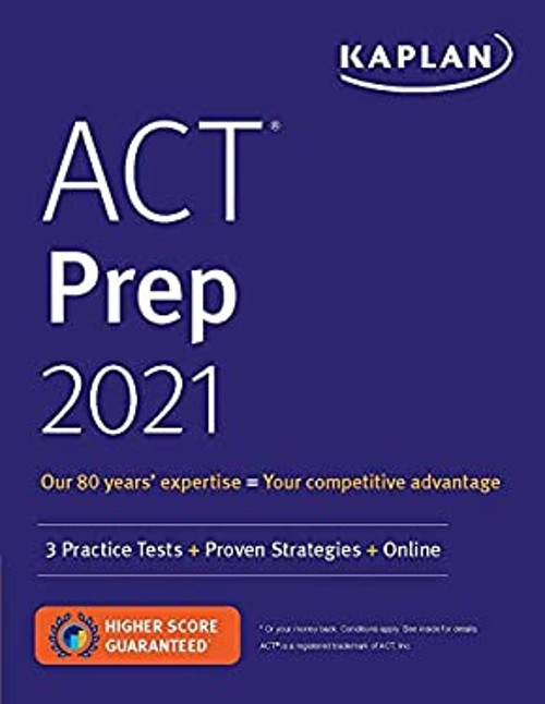 ACT Prep 2021 : 3 Practice Tests + Proven Strategies + Online Kap