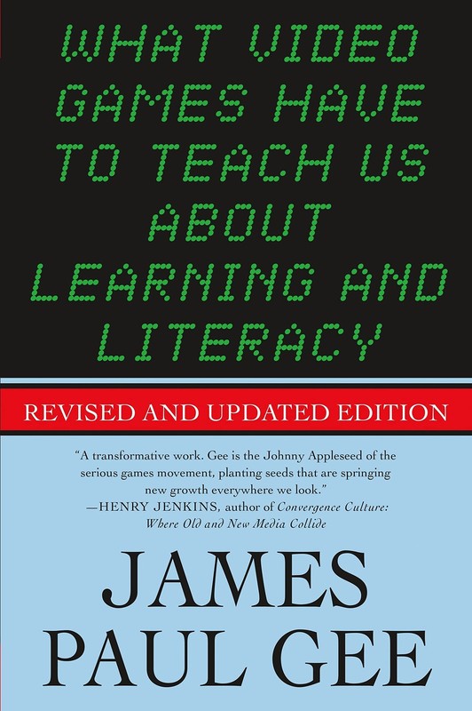 What Video Games Have to Teach Us About Learning and Literacy. Second Editio...